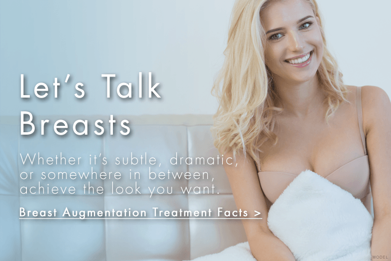 Let's talk breasts. Whether it's subtle, dramatic, or somewhere in between, achieve the look you want. Link to breast augmentation treatment facts