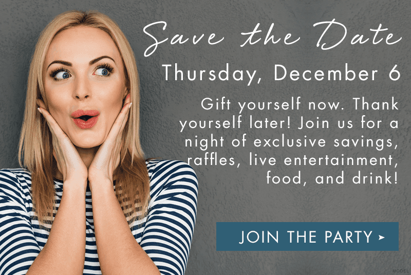 save the date: Thursday december 6. Join us for exclusive savings, raffles, entertainment, food and drink. Join the party link